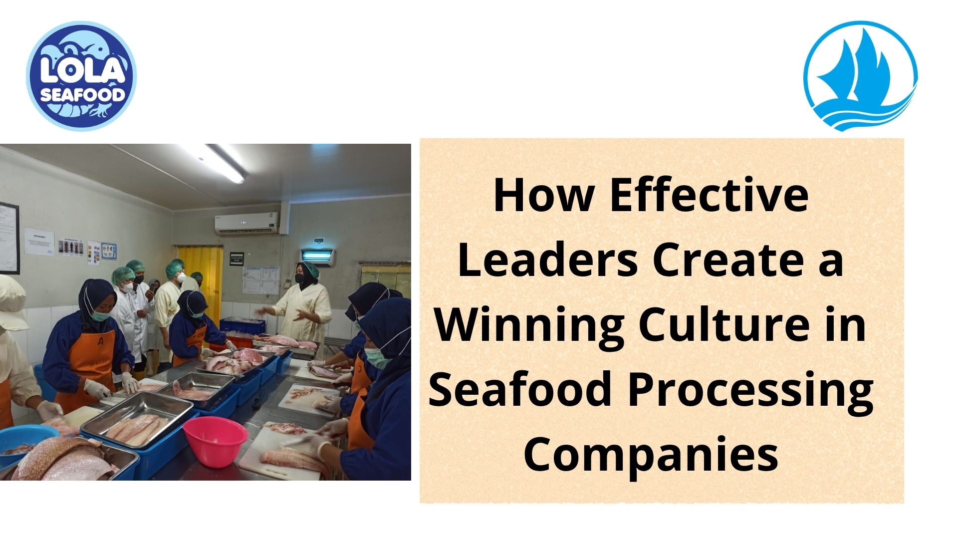  How Effective Leaders Create a Winning Culture in Seafood Processing Companies